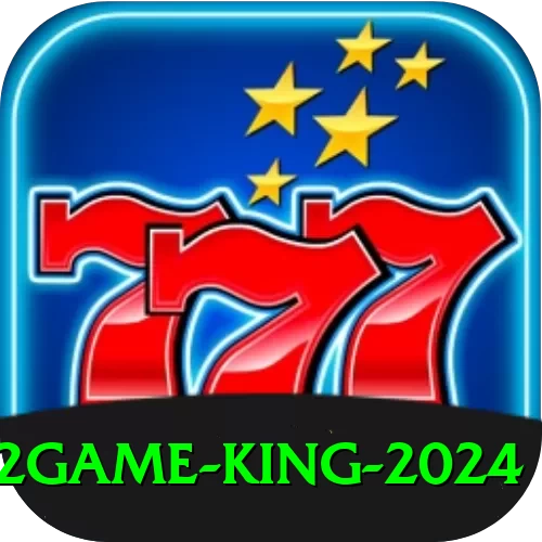 02Game King 2024 - 2